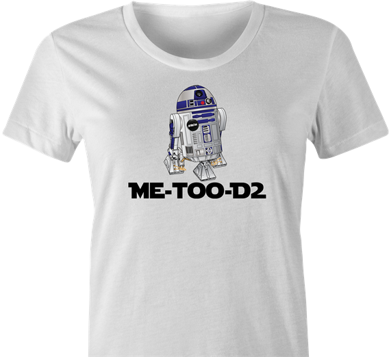 funny #MeToo R2D2 mashup t-shirt women's white