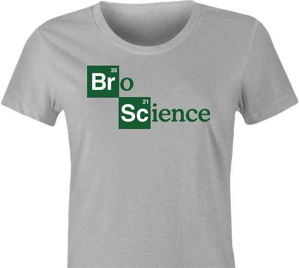 funny bro science t-shirt women's grey 