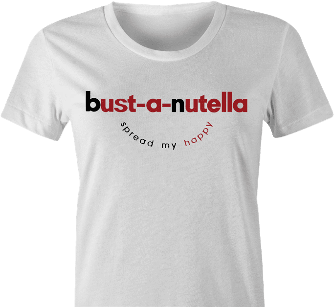 Funny Sexy bust-a-nut white women's t-shirt