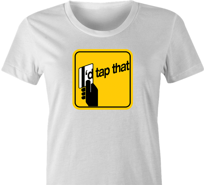 Funny Canadian I'd tap that women's t-shirt