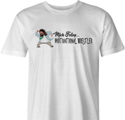 funny Mick Foley Meets Chris Farley Motivational Speaker Mashup WWF SNL Parody white men's t-shirt