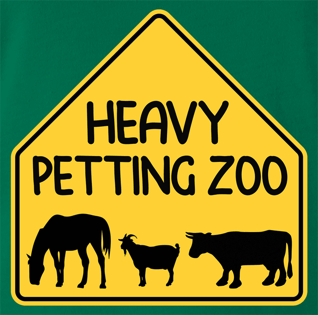 Funny Heavy Petting Zoo Warning Sign Kelly Green T-Shirt