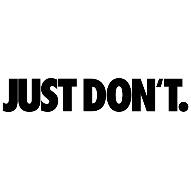 Funny Just Don't Do It Parody White Tee