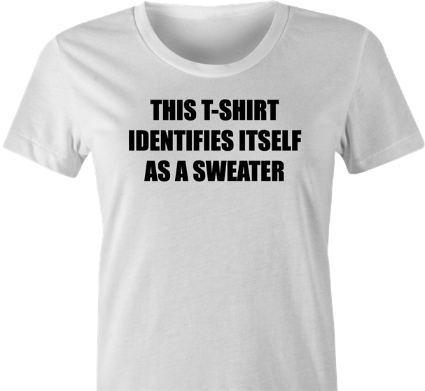 funny gender identity t-shirt women's white