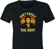 funny david hasselhoff don't hassle the hoff women's black t-shirt 