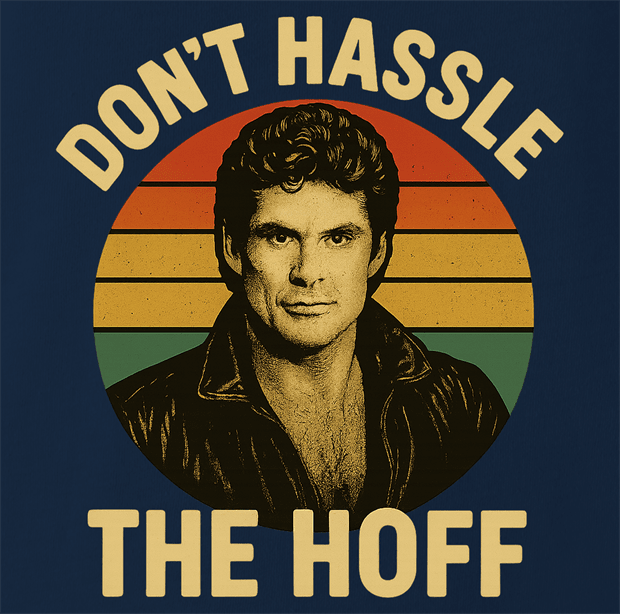 funny david hasselhoff don't hassle the hoff men's navy blue t-shirt 