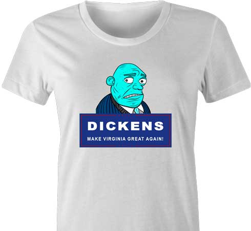 Join Mayor Dickens in his quest to Make Virginia Great Again! Together, we can create a sexier future for our beloved Virgins. Find the fun in being part of something bigger and let the Mayor lead you to riches! - Womens White Shirt