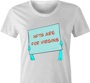 Unlock your inner virgin potential with the NFTs Are For Virgins shirt and hoodie! (Who needs a love life?!) Join the Virgin League and celebrate your lack of bedpost notches! - Womens White T-SHirt