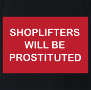 funny shoplifters will be prostituted t-shirt men's black