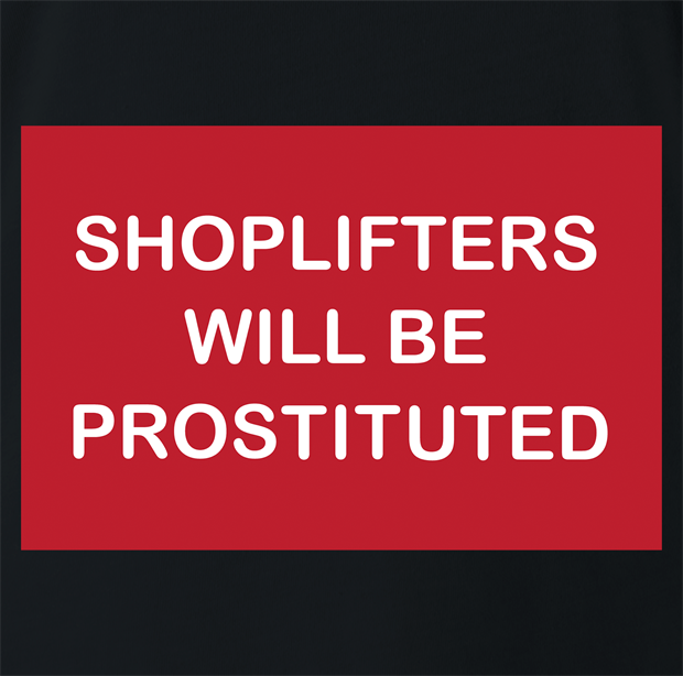 funny shoplifters will be prostituted t-shirt men's black