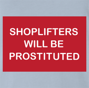 funny shoplifters will be prostituted t-shirt men's light blue