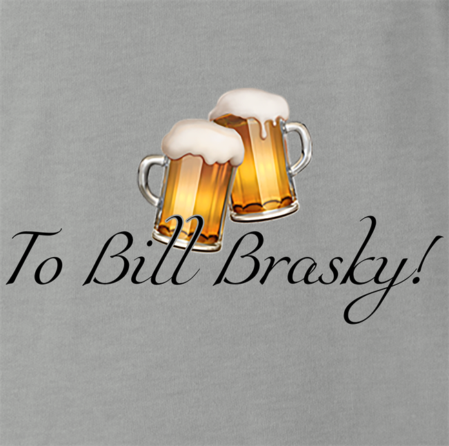 To Bill Brasky!