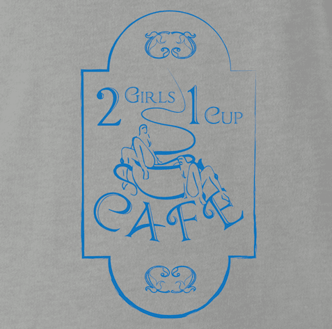 2 Girls 1 Cup Cafe