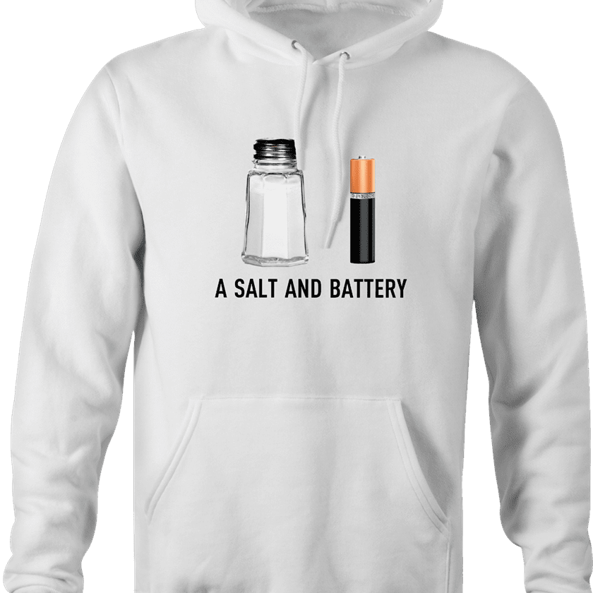 funny pun a salt and battery a salt and battery t-shirt white hoodie