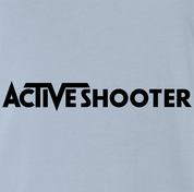 Funny Active Shooter Parody Light Blue T-Shirt