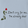 funny barney gumble don't cry for me light blue t-shirt