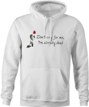 funny barney gumble don't cry for me white hoodie