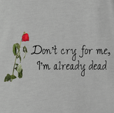 Don't Cry For Me