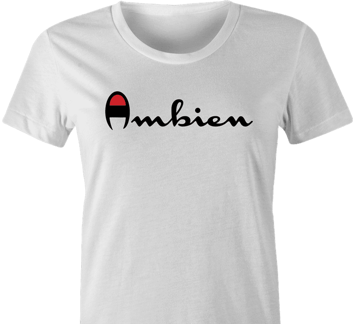 Funny Ambien women's t-shirt white 