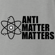 funny Anti Matter Matters Social Justice Parodyl ash grey t-shirt