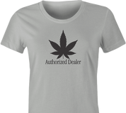 funny Weed Dealer - Authorized Dealer Parody t-shirt women's Ash Grey
