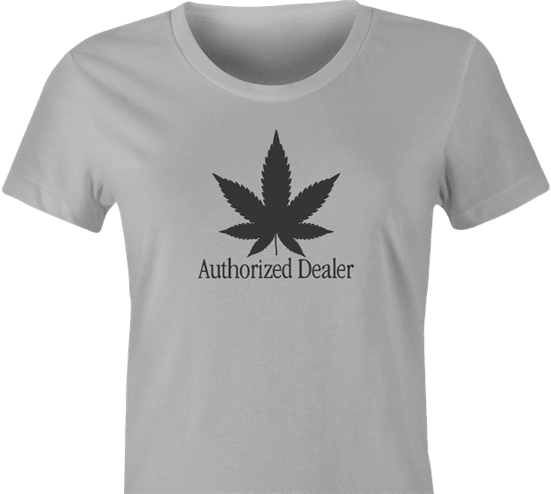 funny Weed Dealer - Authorized Dealer Parody t-shirt women's Ash Grey