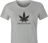 funny Weed Dealer - Authorized Dealer Parody t-shirt women's Ash Grey