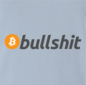 Funny BTC Bitcoin Bullshit t-shirt