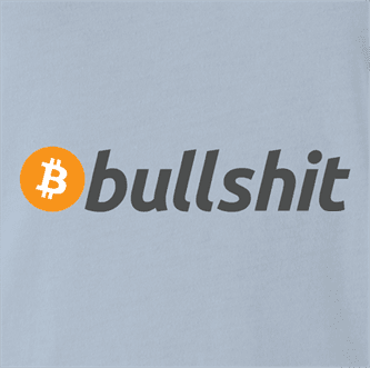 Funny BTC Bitcoin Bullshit t-shirt