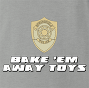 funny bake 'em away toys men's grey t-shirt