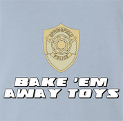funny bake 'em away toys men's light blue t-shirt