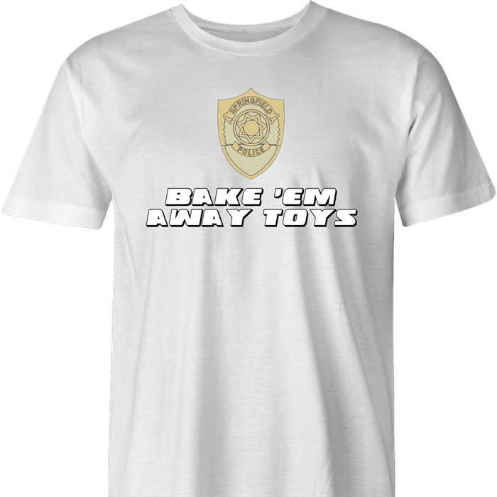 funny bake 'em away toys men's white t-shirt