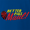 funny Better Call lawyer tv/movie mashup t-shirt royal blue men's 