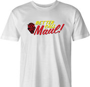 funny Better Call lawyer tv/movie mashup t-shirt white men's 