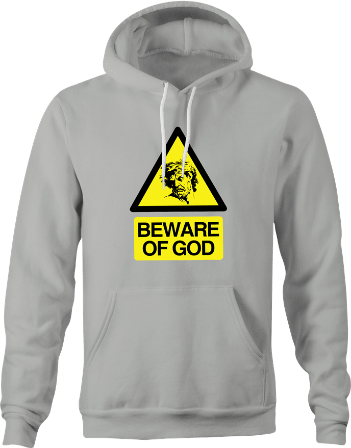 Funny Beware of God Warning Sign Parody T-Shirt Ash Grey Hoodie