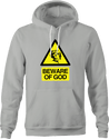 Funny Beware of God Warning Sign Parody T-Shirt Ash Grey Hoodie