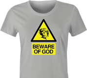 Funny Beware of God Warning Sign Parody T-Shirt Women's Ash Grey