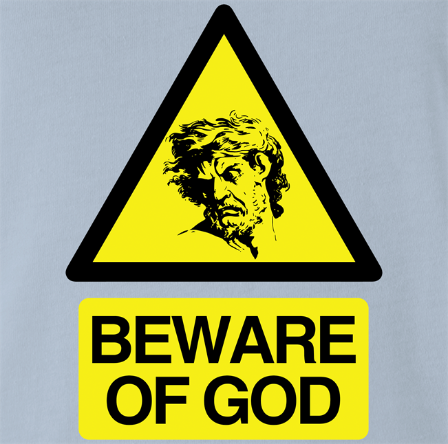 Funny Beware of God Warning Sign Parody Light Blue T-Shirt
