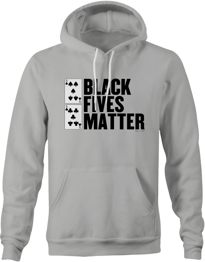 Funny poker black fives matter ash hoodie