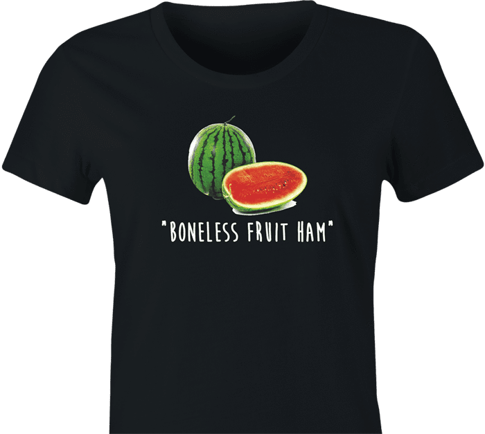 funny Boneless Fruit Ham Watermelon t-shirt women's black
