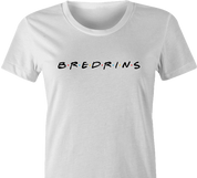 funny friends bredrin t-shirt women's white