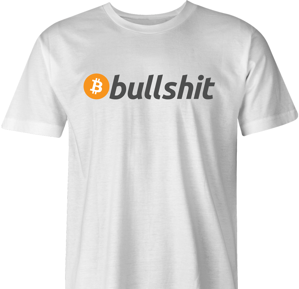 Funny BTC Bitcoin Bullshit t-shirt