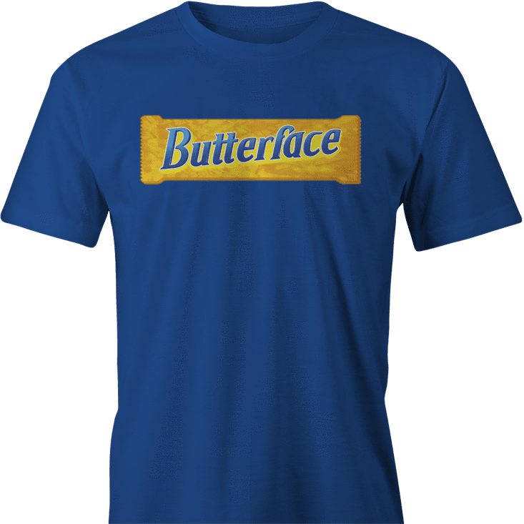 Funny butterface but her face chocolate bar parody men's royal blue t-shirt