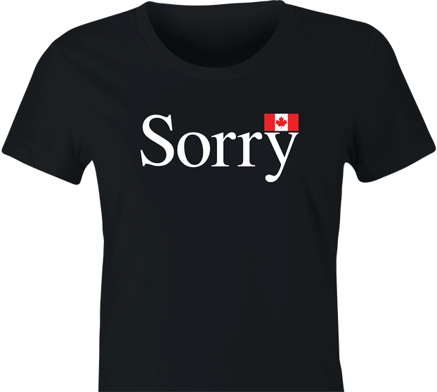 funny Canadian Sorry Canada women's black