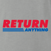 funny Return Anything big box retail store men's t-shirt grey