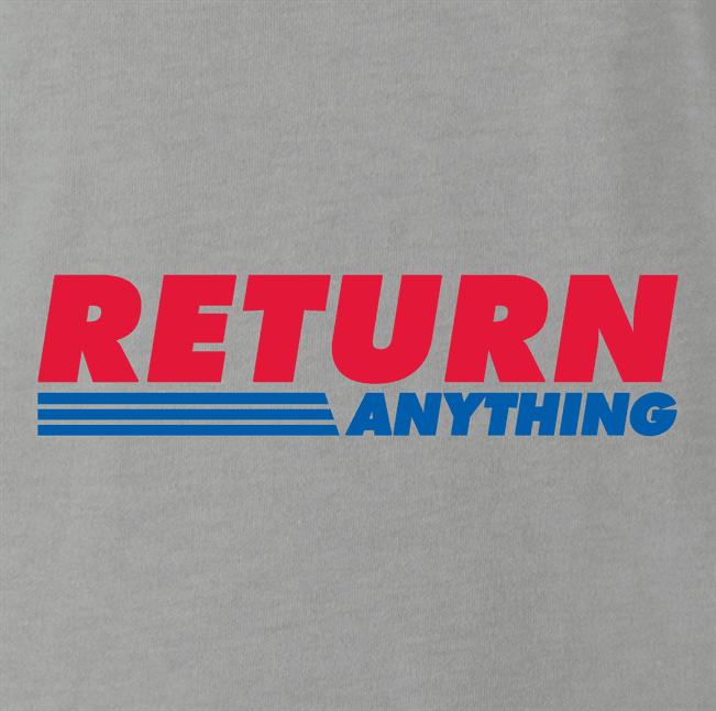 funny Return Anything big box retail store men's t-shirt grey