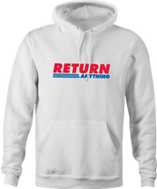 funny Return Anything big box retail store men's hoodie white 