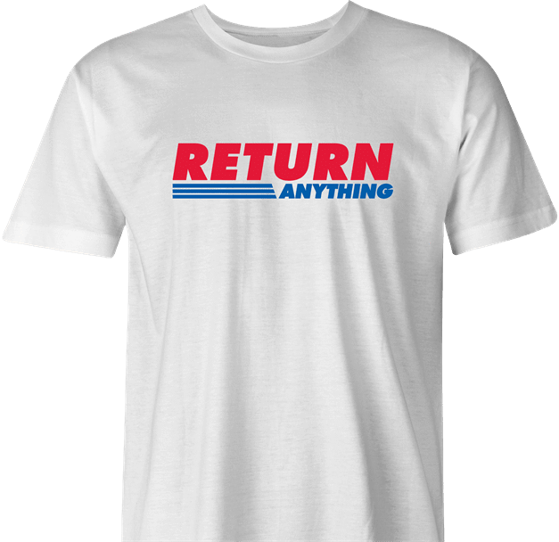 funny Return Anything big box retail store men's t-shirt white 