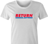 funny Return Anything big box retail store women's t-shirt white 