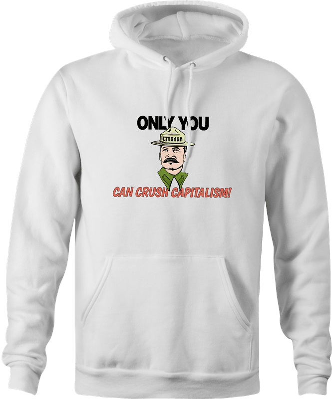 funny Only you can crush capitalism - Communist Stalin Smokey the Bear Parody white hoodie